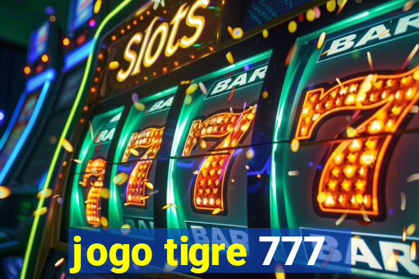 jogo tigre 777 - Cemstoretec